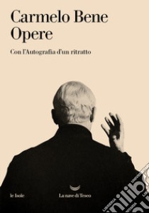 Opere. E-book. Formato EPUB ebook di Carmelo Bene