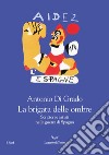 La brigata delle ombre. Scrittori e artisti nella guerra di Spagna. E-book. Formato EPUB ebook