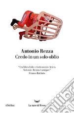 Credo in un solo oblio. E-book. Formato EPUB