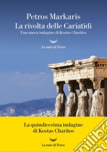 La rivolta delle Cariatidi. E-book. Formato EPUB ebook di Petros Markaris