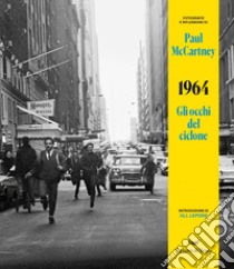 1964. Gli occhi del ciclone. E-book. Formato EPUB ebook di Paul McCartney