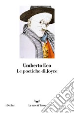 Le poetiche di Joyce. E-book. Formato EPUB ebook