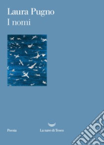 I nomi. E-book. Formato EPUB ebook di Laura Pugno