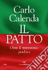 Il Patto: Oltre il trentennio perduto. E-book. Formato EPUB ebook di Carlo Calenda