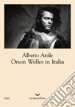 Orson Welles in Italia. E-book. Formato EPUB