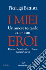 I miei eroi. E-book. Formato EPUB ebook