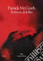 Scrivere di follia. E-book. Formato EPUB ebook