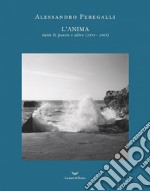 L'anima: Tutte le poesie e altro (1939-1989). E-book. Formato EPUB ebook