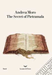 The Secret of Pietramala. E-book. Formato EPUB ebook di Andrea Moro