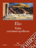 Fiabe centimetropolitane. E-book. Formato EPUB ebook