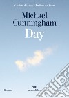 Day. E-book. Formato EPUB ebook di Michael Cunningham