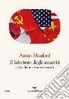 Il labirinto degli smarriti: L'Occidente e i suoi avversari. E-book. Formato EPUB ebook di Amin Maalouf