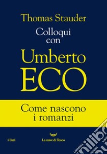 Colloqui con Umberto Eco. E-book. Formato EPUB ebook di Thomas Stauder