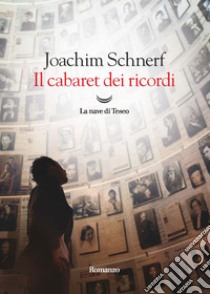 Il cabaret dei ricordi. E-book. Formato EPUB ebook di Joachim Schnerf