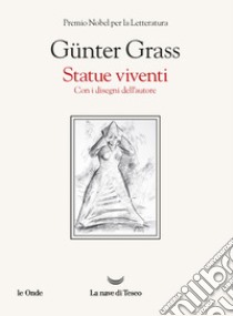 Statue viventi. E-book. Formato EPUB ebook di Günter Grass