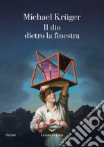 Il Dio dietro la finestra. E-book. Formato EPUB ebook