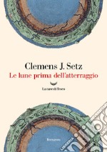 Le lune prima dell'atterraggio. E-book. Formato EPUB