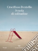 Scuola di solitudine. E-book. Formato EPUB ebook