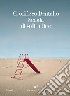 Scuola di solitudine. E-book. Formato EPUB ebook di Crocifisso Dentello