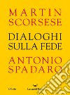 Dialoghi sulla fede. E-book. Formato EPUB ebook