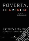 Povertà, in America. E-book. Formato EPUB ebook di Matthew Desmond