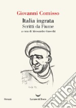 Italia ingrata. Scritti da Fiume. E-book. Formato EPUB ebook