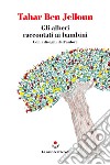 Gli alberi raccontati ai bambini. E-book. Formato EPUB ebook di Tahar Ben Jelloun