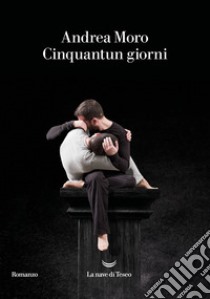 Cinquantun giorni. E-book. Formato EPUB ebook di Andrea Moro