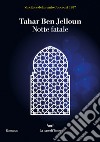 Notte fatale. E-book. Formato EPUB ebook di Tahar Ben Jelloun
