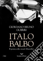 Italo Balbo. E-book. Formato EPUB ebook