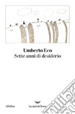 Sette anni di desiderio. E-book. Formato EPUB ebook