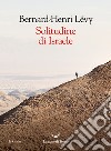 Solitudine di Israele. E-book. Formato EPUB ebook di Bernard-Henri Lévy