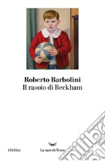 Il rasoio di Beckham. E-book. Formato EPUB ebook