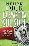 La svastica sul sole. E-book. Formato EPUB ebook