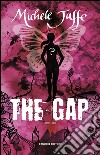 The gap. E-book. Formato EPUB ebook di Michele Jaffe