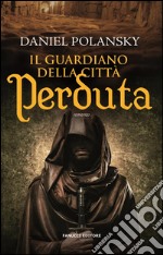 Il guardiano della città perduta. E-book. Formato EPUB ebook