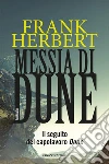 Messia di Dune. Il ciclo di Dune. E-book. Formato EPUB ebook