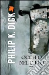 Occhio nel cielo. E-book. Formato EPUB ebook