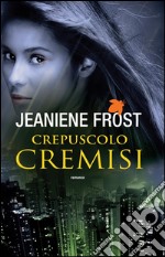 Crepuscolo cremisi. E-book. Formato EPUB ebook