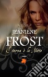 Eterna è la notte. E-book. Formato EPUB ebook di Jeaniene Frost