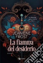 La fiamma del desiderio. Night prince. E-book. Formato EPUB ebook