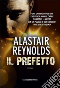 Il prefetto. E-book. Formato EPUB ebook di Alastair Reynolds