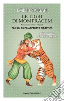 Le tigri di Mompracem. Unico con apparato didattico. E-book. Formato EPUB ebook di Emilio Salgari