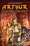 Arthur e lo stregone nero. E-book. Formato EPUB ebook
