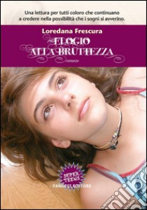 Elogio alla bruttezza. E-book. Formato EPUB ebook di Loredana Frescura