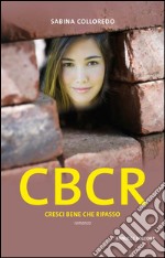 CBCR - Cresci bene che ripasso. E-book. Formato EPUB ebook