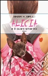 Alicia e il cuore smarrito. E-book. Formato EPUB ebook