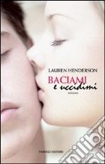 Baciami e uccidimi. E-book. Formato EPUB ebook