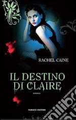 Il destino di Claire. I vampiri di Morganville: 2. E-book. Formato EPUB ebook