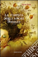 La foresta degli amori perduti. E-book. Formato EPUB ebook